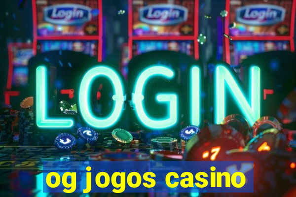 og jogos casino